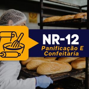 NR 12 – Máquinas e Equipamentos – Máquinas para Panificação e Confeitaria