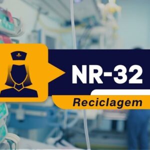 NR 32 – Treinamento de Capacitação para Profissional de Saúde – Reciclagem