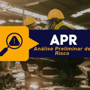 APR – Análise Preliminar de Risco
